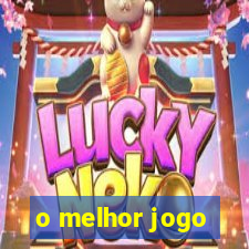 o melhor jogo