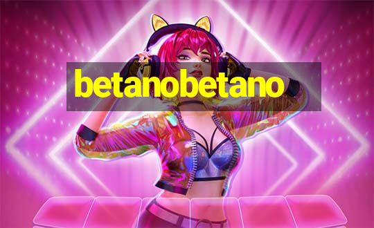 betanobetano