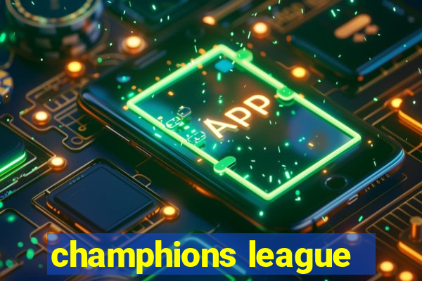 champhions league