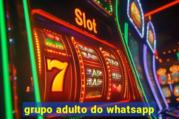 grupo adulto do whatsapp