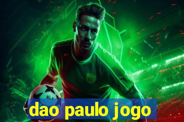 dao paulo jogo