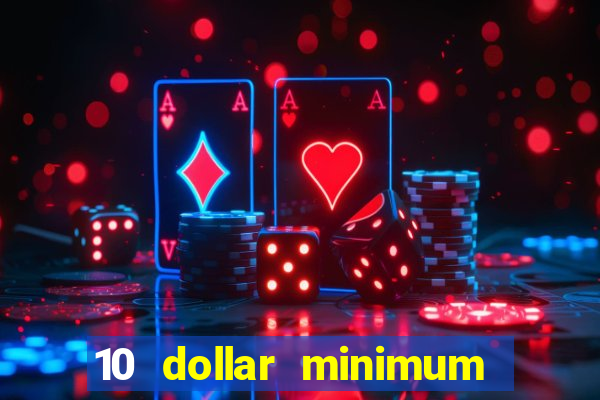 10 dollar minimum deposit casino australia