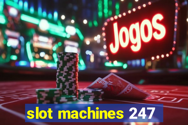 slot machines 247