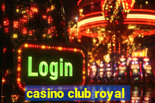 casino club royal