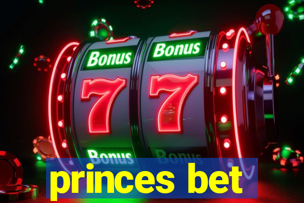 princes bet