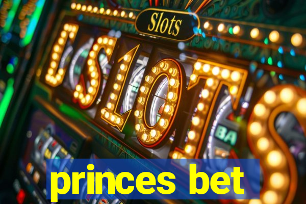 princes bet