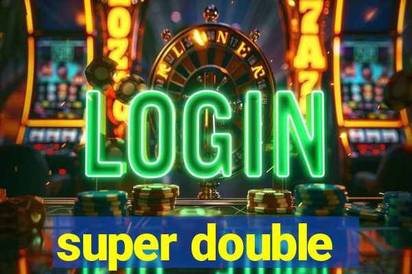 super double