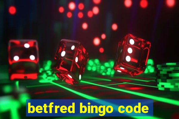 betfred bingo code