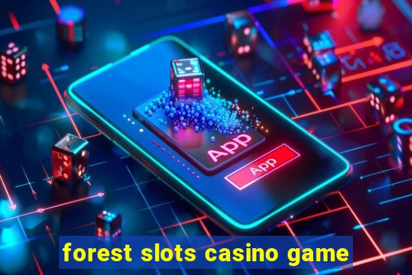 forest slots casino game