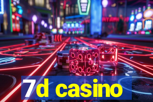 7d casino