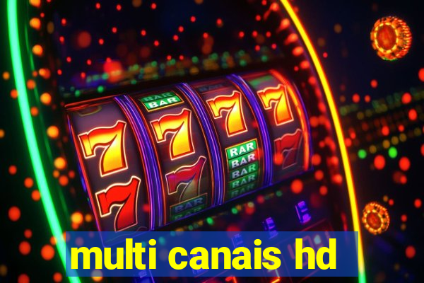 multi canais hd