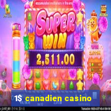 1$ canadien casino