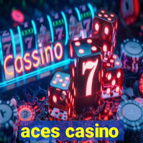 aces casino