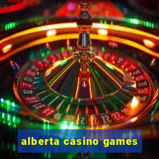 alberta casino games