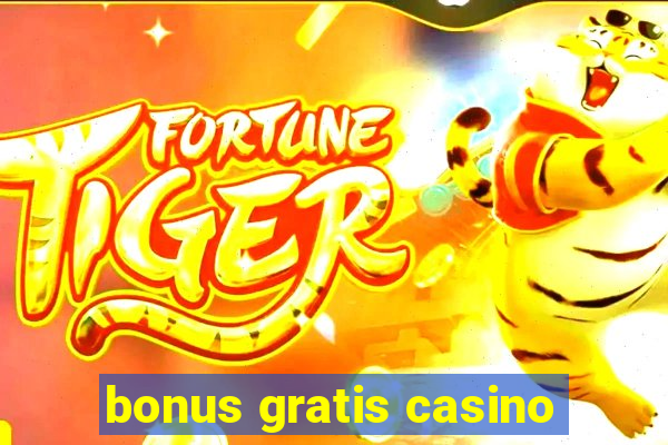 bonus gratis casino