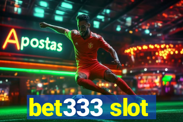 bet333 slot