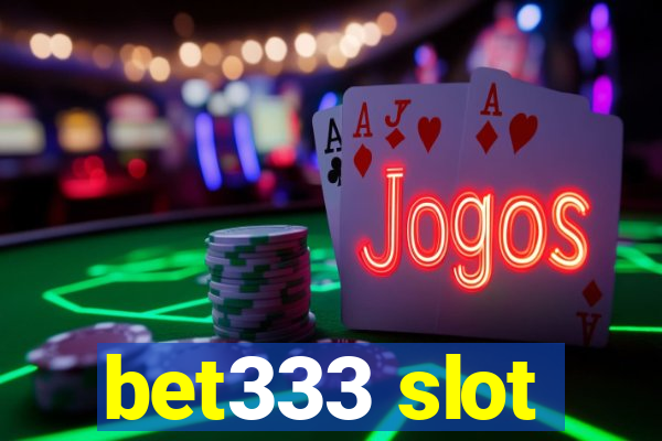 bet333 slot