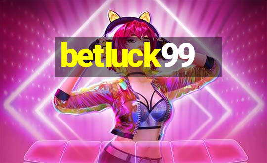 betluck99