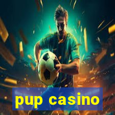 pup casino