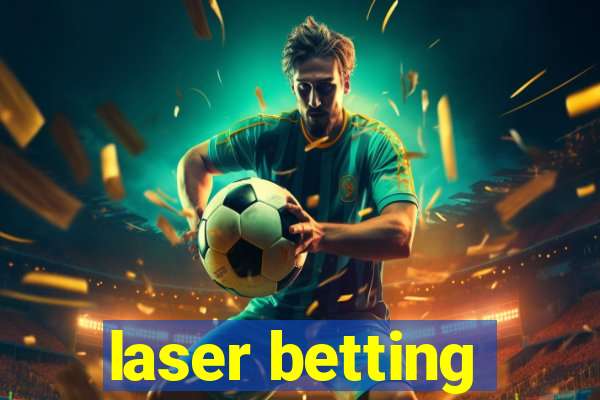 laser betting