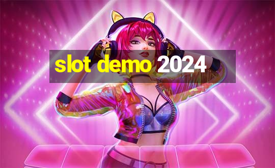 slot demo 2024