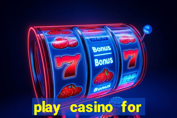 play casino for real money no deposit