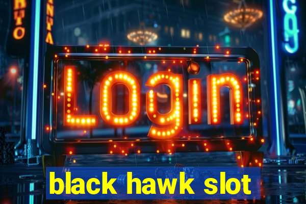 black hawk slot