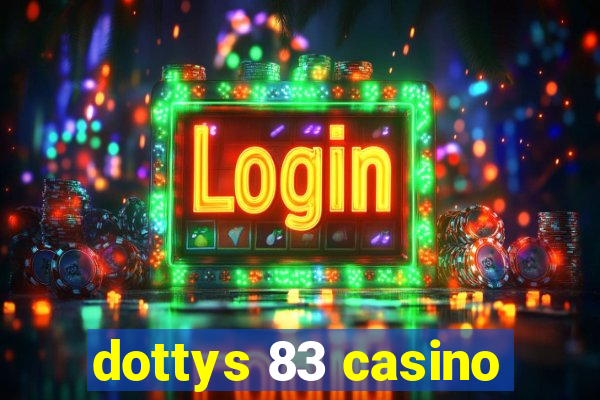 dottys 83 casino