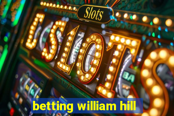 betting william hill