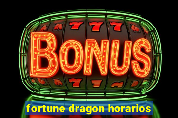 fortune dragon horarios