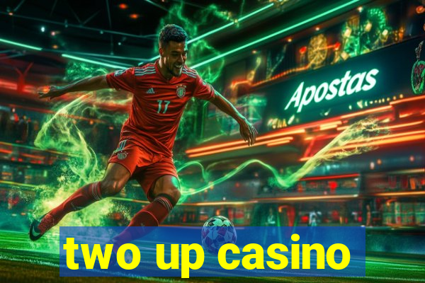 two up casino