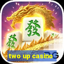 two up casino