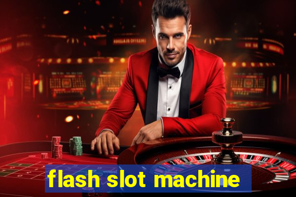 flash slot machine