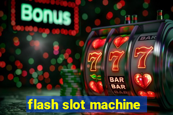 flash slot machine