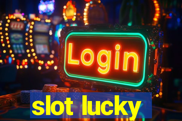 slot lucky