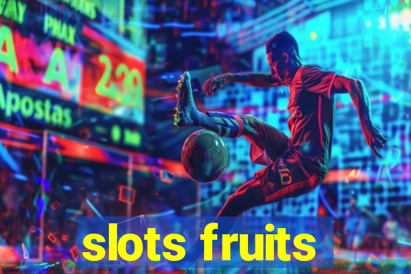 slots fruits