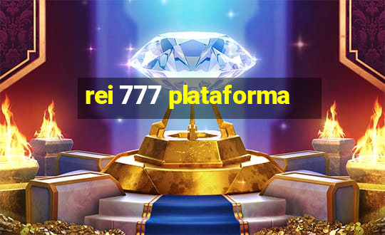 rei 777 plataforma