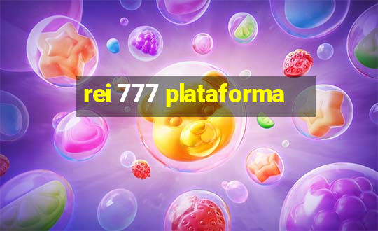 rei 777 plataforma