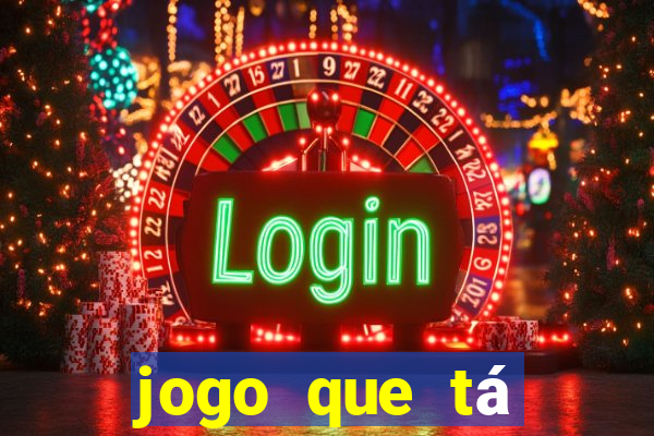 jogo que tá pagando de verdade