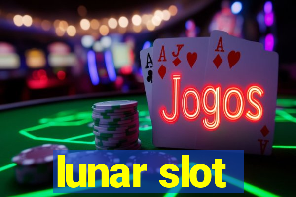 lunar slot