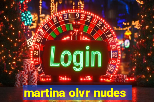 martina olvr nudes