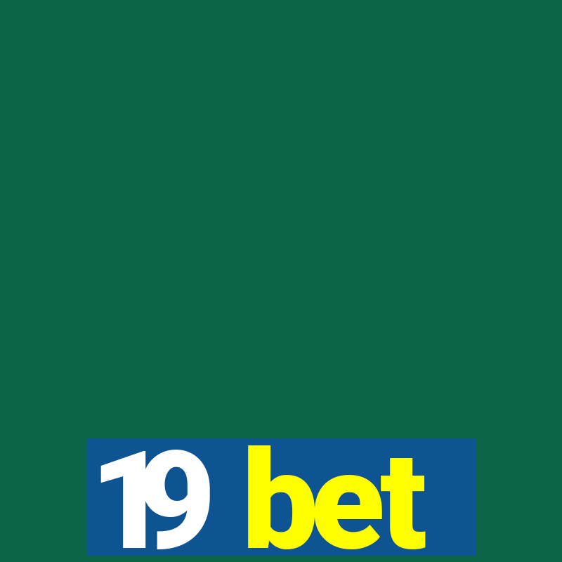 19 bet