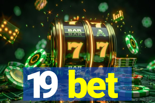 19 bet