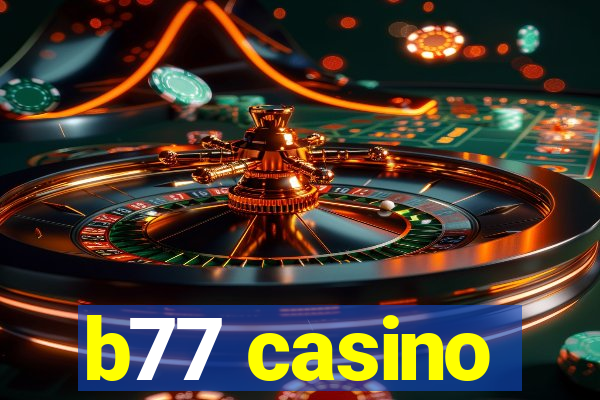 b77 casino