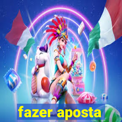 fazer aposta