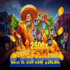 best in slot holy paladin