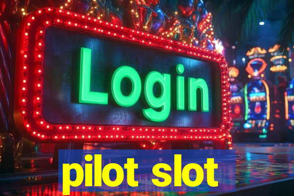 pilot slot