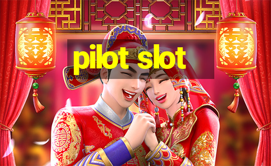 pilot slot