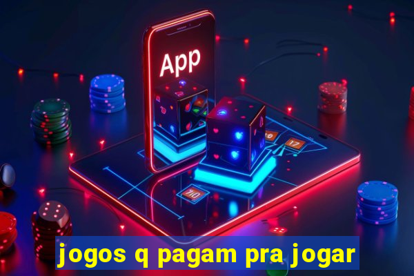 jogos q pagam pra jogar