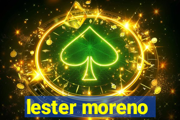 lester moreno